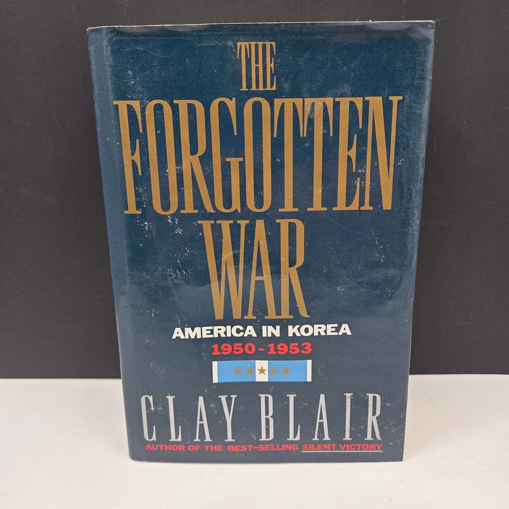 Clay Blair The Forgotten War America in Korea 1950-1953 1st Ed Hardcover Blue